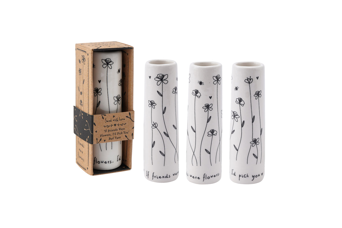 'If Friends Were Flowers...' Bud Vase