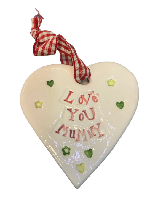 Hanging Ceramic Heart - Love You Mummy